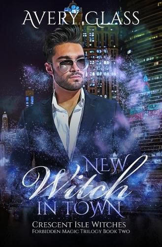 Cover image for New Witch in Town: Forbidden Magic Trilogy Book Two