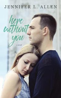 Cover image for Here Without You