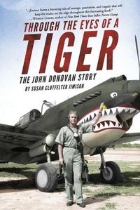 Cover image for Through the Eyes of a Tiger: The John Donovan Story