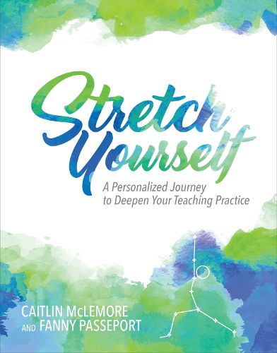 Cover image for Stretch Yourself: A Personalized Journey to Deepen Your Teaching Practice