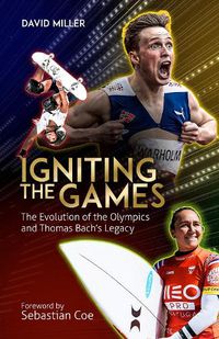Cover image for Igniting the Games: The Evolution of the Olympics and Thomas Bach's Legacy