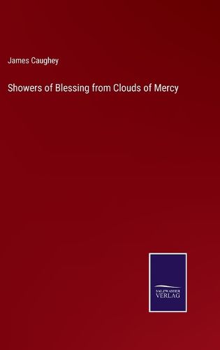 Showers of Blessing from Clouds of Mercy