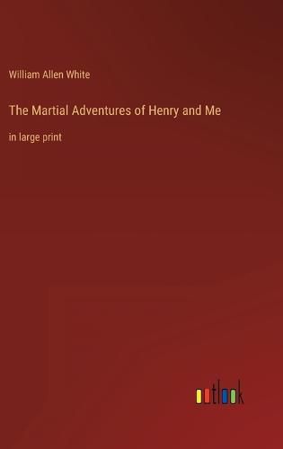 Cover image for The Martial Adventures of Henry and Me