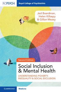 Cover image for Social Inclusion and Mental Health: Understanding Poverty, Inequality and Social Exclusion