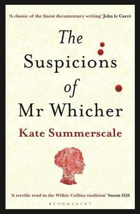 Cover image for The Suspicions of Mr. Whicher: or The Murder at Road Hill House