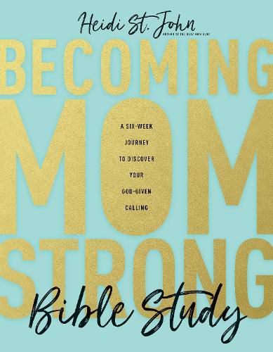 Cover image for Becoming MomStrong Bible Study