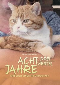 Cover image for Acht dreiviertel Jahre