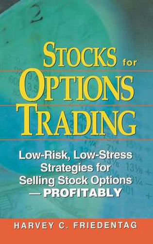 Cover image for Stocks for Options Trading: Low-Risk, Low-Stress Strategies for Selling Stock Options-Profitability