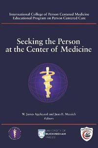 Cover image for Seeking the Person at the Center of Medicine