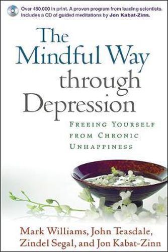 The Mindful Way through Depression: Freeing Yourself from Chronic Unhappiness