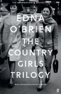 Cover image for The Country Girls Trilogy: The Country Girls; The Lonely Girl; Girls in their Married Bliss