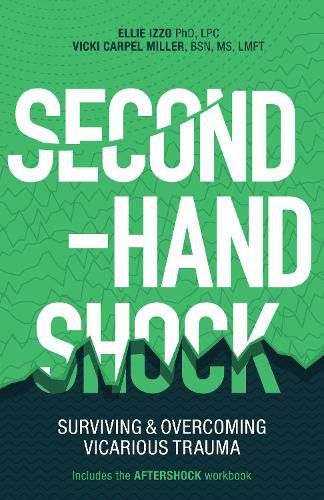 Cover image for Second-Hand Shock: Surviving & Overcoming Vicarious Trauma
