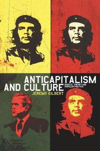 Cover image for Anticapitalism and Culture: Radical Theory and Popular Politics