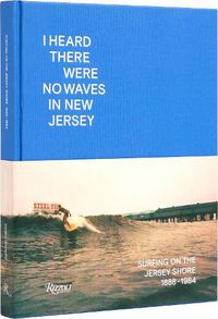 Cover image for I Heard There Were No Waves in New Jersey