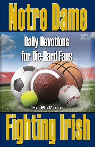 Cover image for Daily Devotions for Die-Hard Fans Notre Dame Fighting Irish