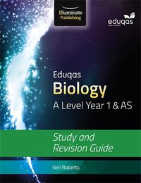 Cover image for Eduqas Biology for A Level Year 1 & AS: Study and Revision Guide