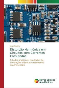 Cover image for Distorcao Harmonica em Circuitos com Correntes Comutadas