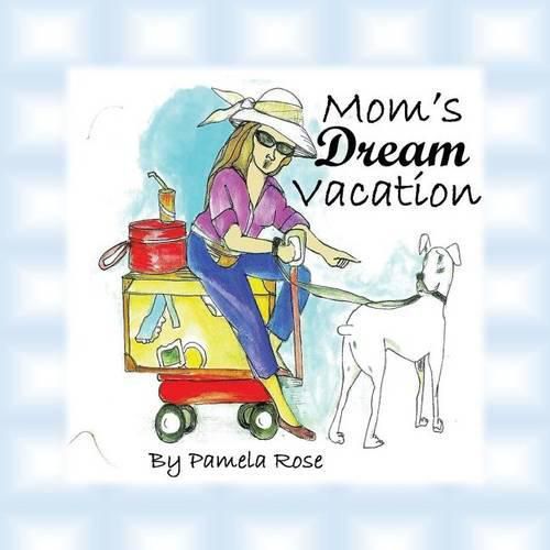 Cover image for Mom's Dream Vacation