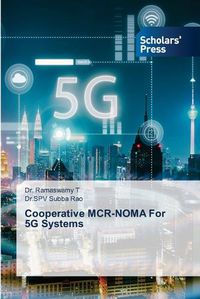 Cover image for Cooperative MCR-NOMA For 5G Systems