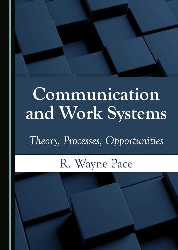Cover image for Communication and Work Systems: Theory, Processes, Opportunities