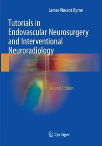 Cover image for Tutorials in Endovascular Neurosurgery and Interventional Neuroradiology