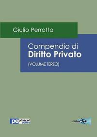 Cover image for Compendio di Diritto Privato (Volume Terzo)