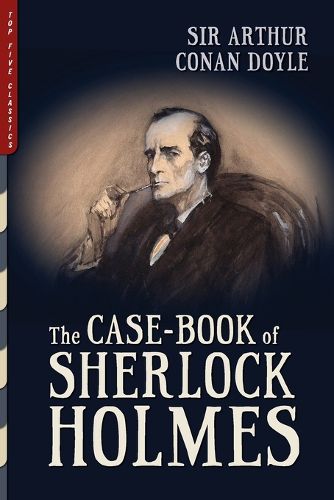 Cover image for The Case-Book of Sherlock Holmes