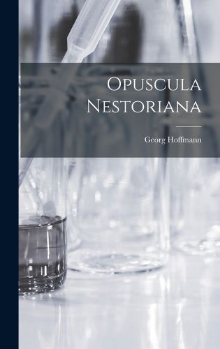 Cover image for Opuscula Nestoriana