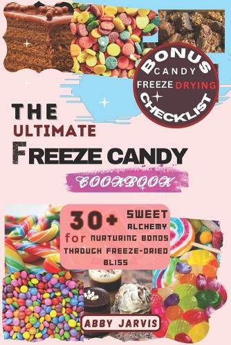 The Ultimate Freeze Candy Cookbook