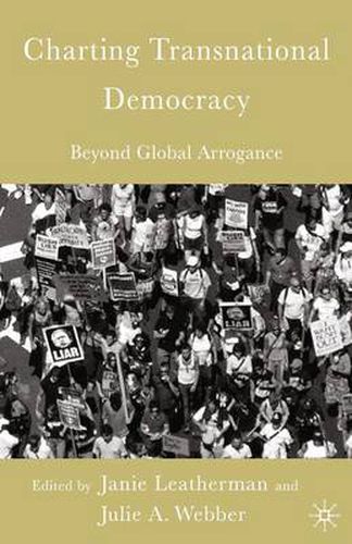 Cover image for Charting Transnational Democracy: Beyond Global Arrogance