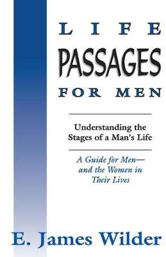 Cover image for Life Passages for Men: Understanding the Stages of a Man's Life