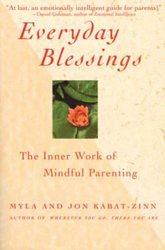 Cover image for Everyday Blessings: The Inner Work of Mindful Parenting