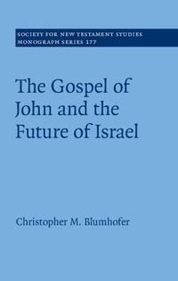 Cover image for The Gospel of John and the Future of Israel