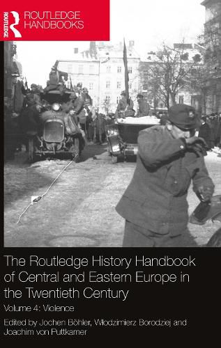 Cover image for The Routledge History Handbook of Central and Eastern Europe in the Twentieth Century