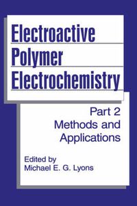 Cover image for Electroactive Polymer Electrochemistry: Part 2: Methods and Applications