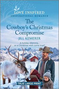 Cover image for The Cowboy's Christmas Compromise