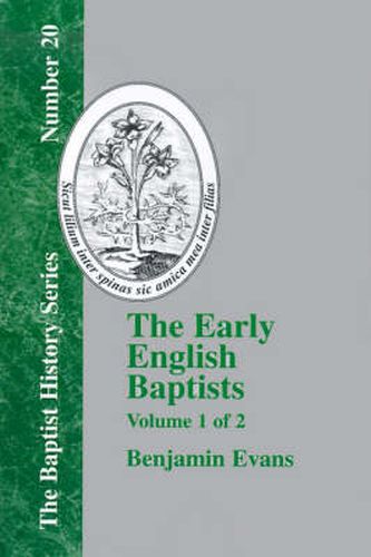 Cover image for The Early English Baptists - Volume 1