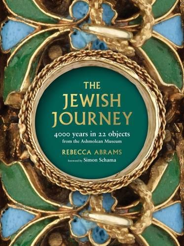 Cover image for The Jewish Journey: 4000 Years in 22 Objects from the Ashmolean Museum