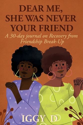 Cover image for Dear Me, She Was Never Your Friend