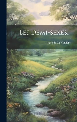 Cover image for Les Demi-sexes...