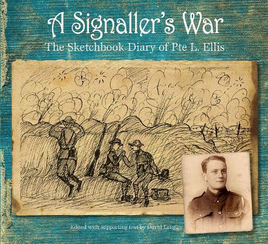 Cover image for A Signaller's War: The Sketchbook Diary of Pte L. Ellis