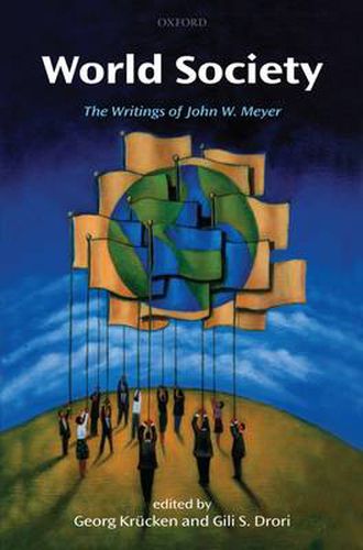 Cover image for World Society: The Writings of John W. Meyer