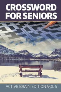 Cover image for Crossword For Seniors: Active Brain Edition Vol 5