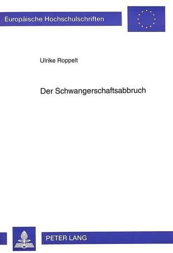 Cover image for Der Schwangerschaftsabbruch: Bewertung Und Bewaeltigung Eines Stressereignisses