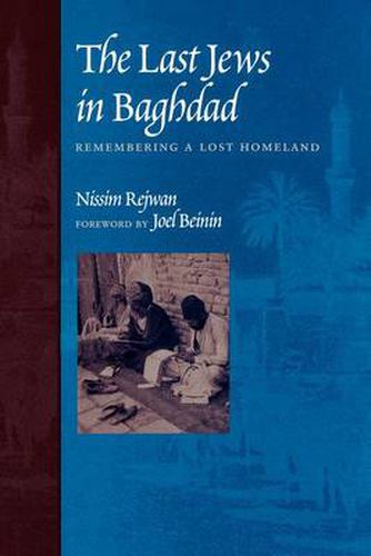 Cover image for The Last Jews in Baghdad: Remembering a Lost Homeland