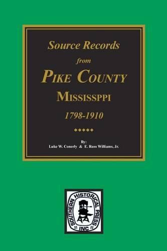 Cover image for Pike County, Mississippi, 1798-1910, Source Records From.