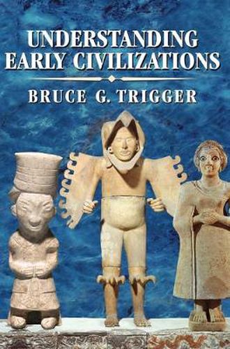 Cover image for Understanding Early Civilizations: A Comparative Study