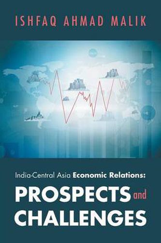 Cover image for India-Central Asia Economic Relations: Prospects and Challenges