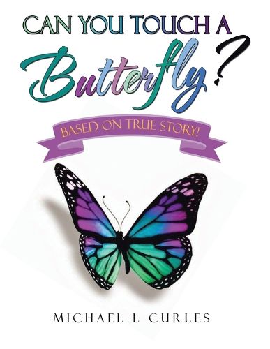 Cover image for Can You Touch A Butterfly?