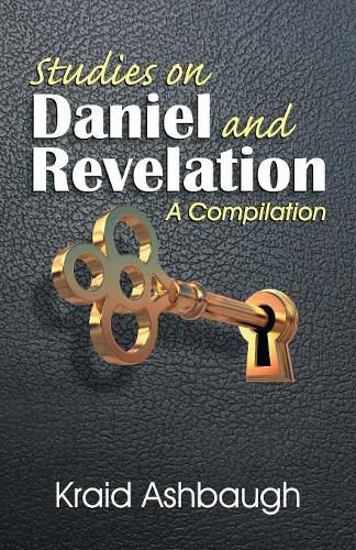 Cover image for Studies on Daniel and Revelation: A Compilation